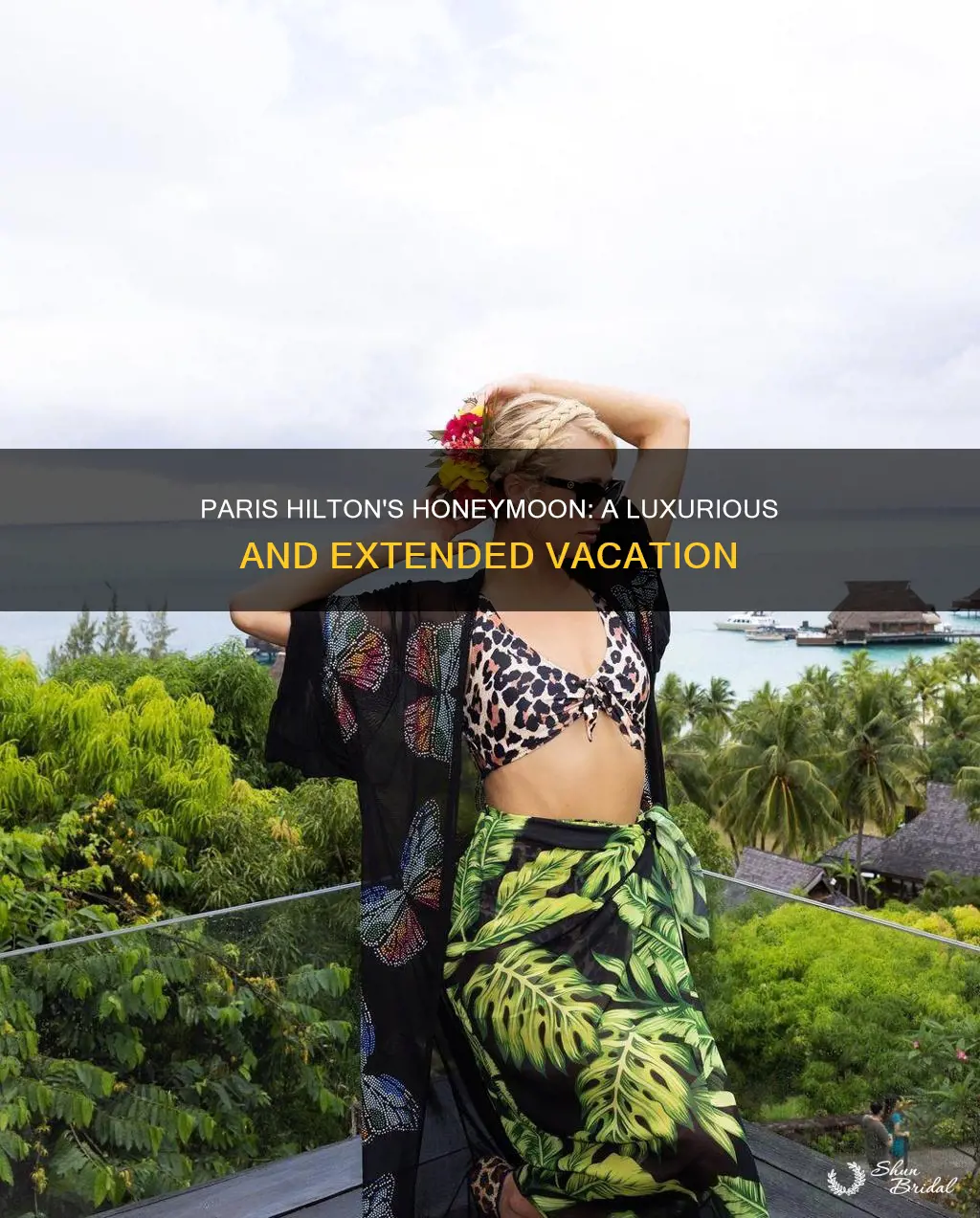 how long was paris hiltons honeymoon