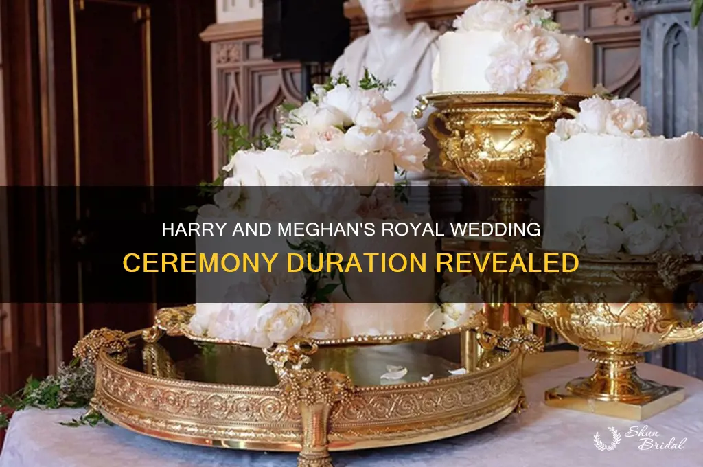 how long was the wedding ceremony of harry and meghan