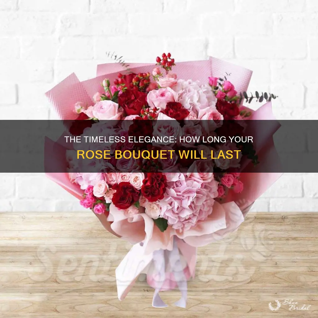 how long will a rose wedding bouquet last