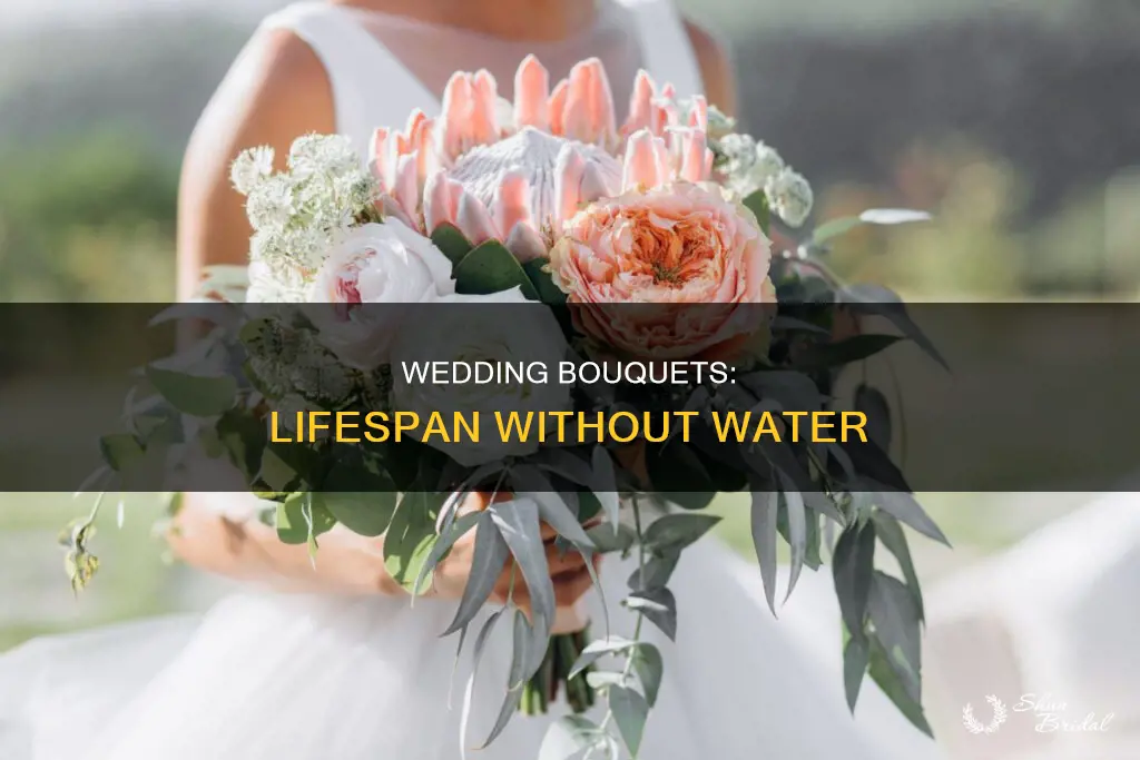 how long will a wedding bouquet last out of water