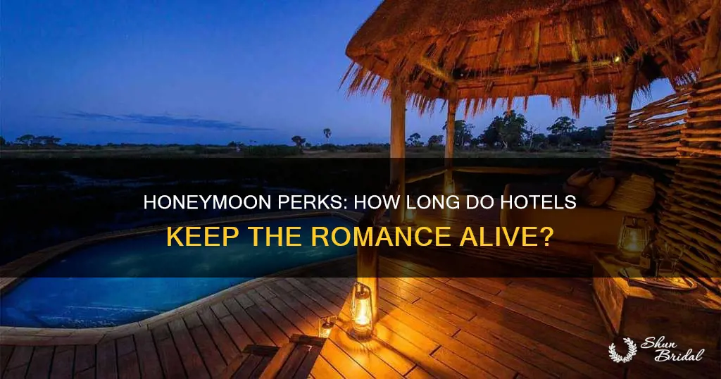 how long will hotels honor honeymoon amenities