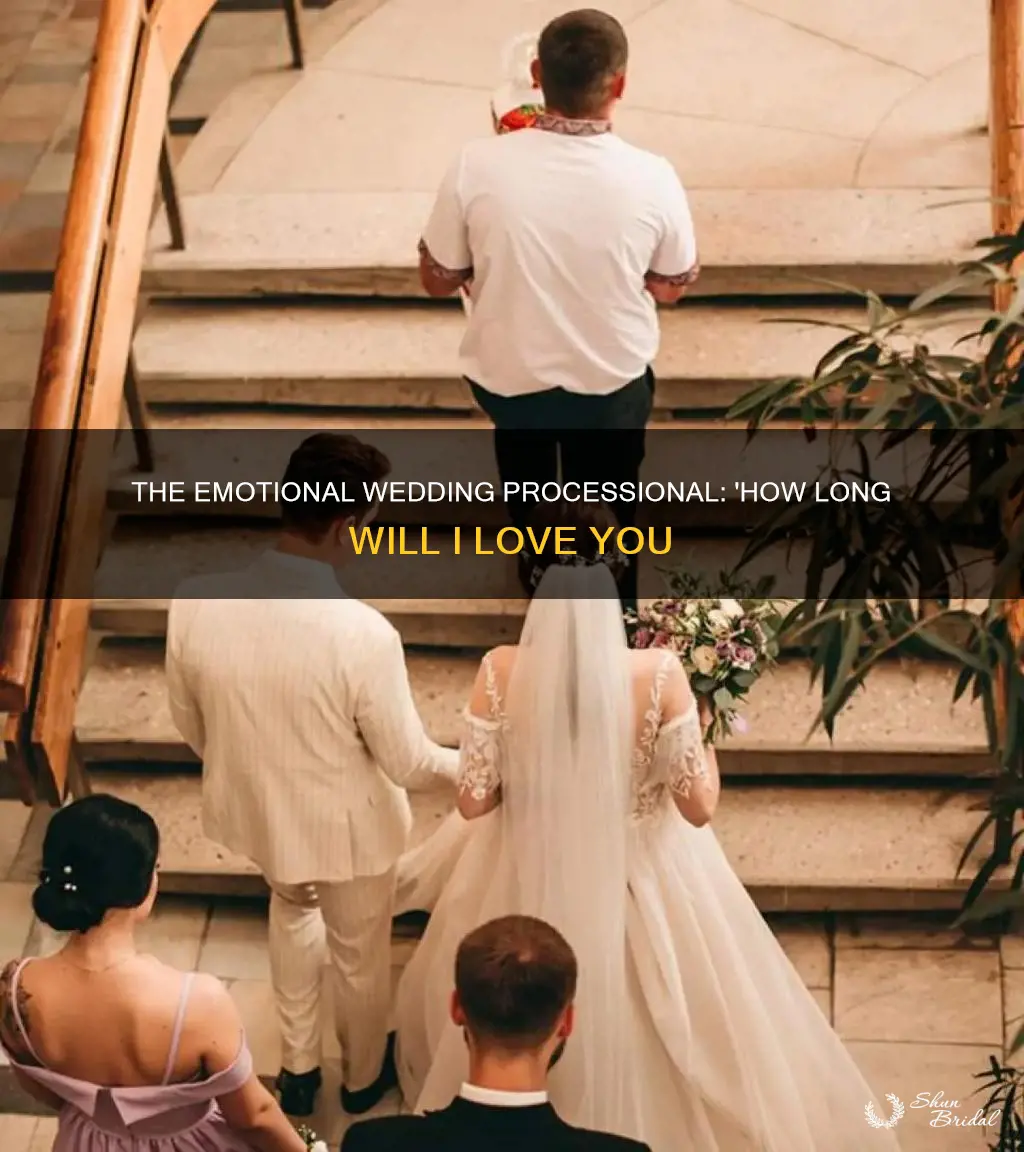 how long will I love you wedding processional