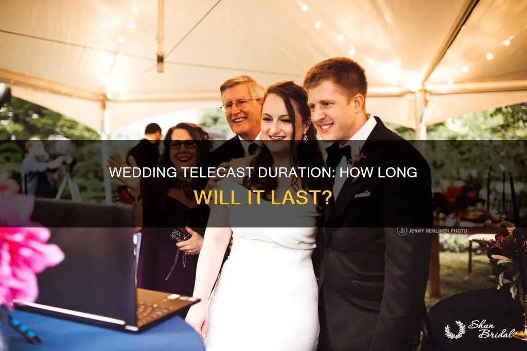 how long will the wedding telecast last