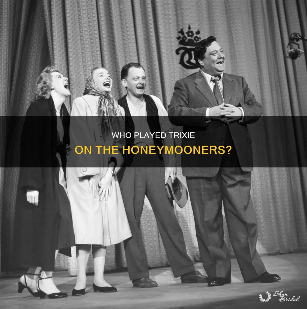 how many actresses played trixie on the honeymooners