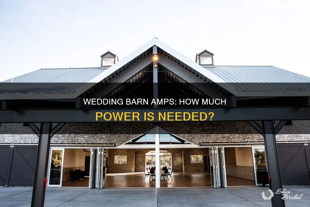 how many amps does a wedding barn need