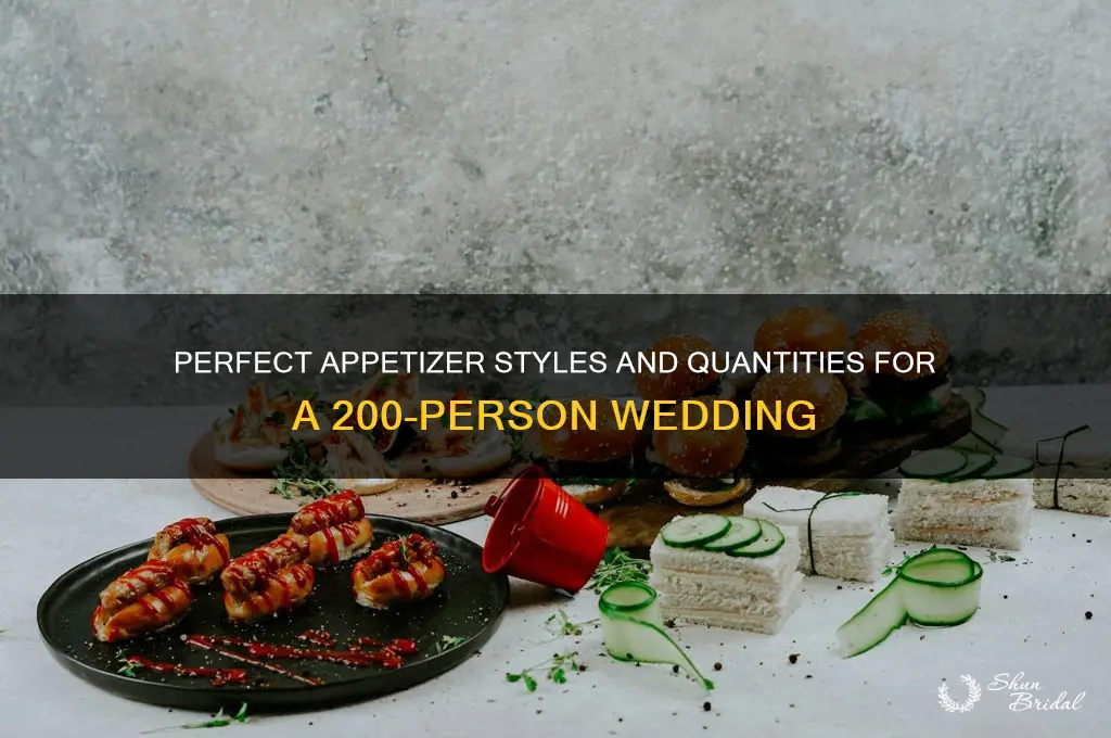 how many appetizers what style for 200 person wedding