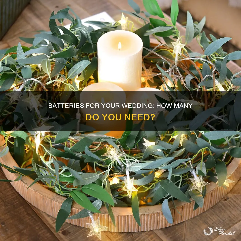 how many batteries do I need wedding