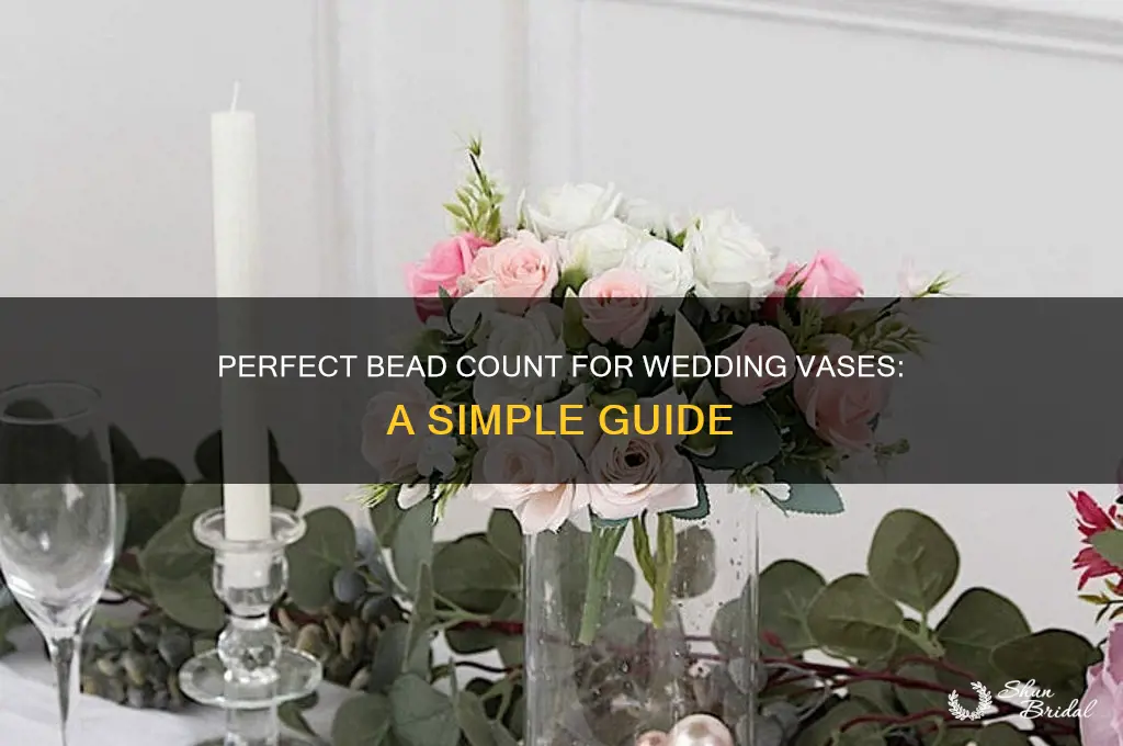 how many beads for each vase in a wedding
