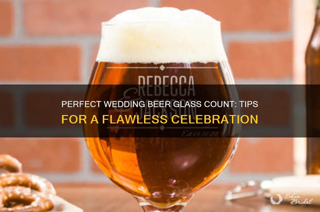 how many beer glasses for wedding