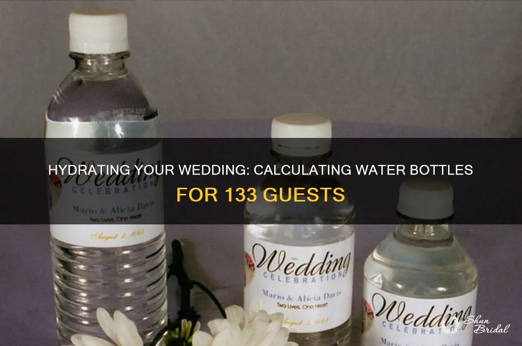 how many bottle of water for 133 people wedding