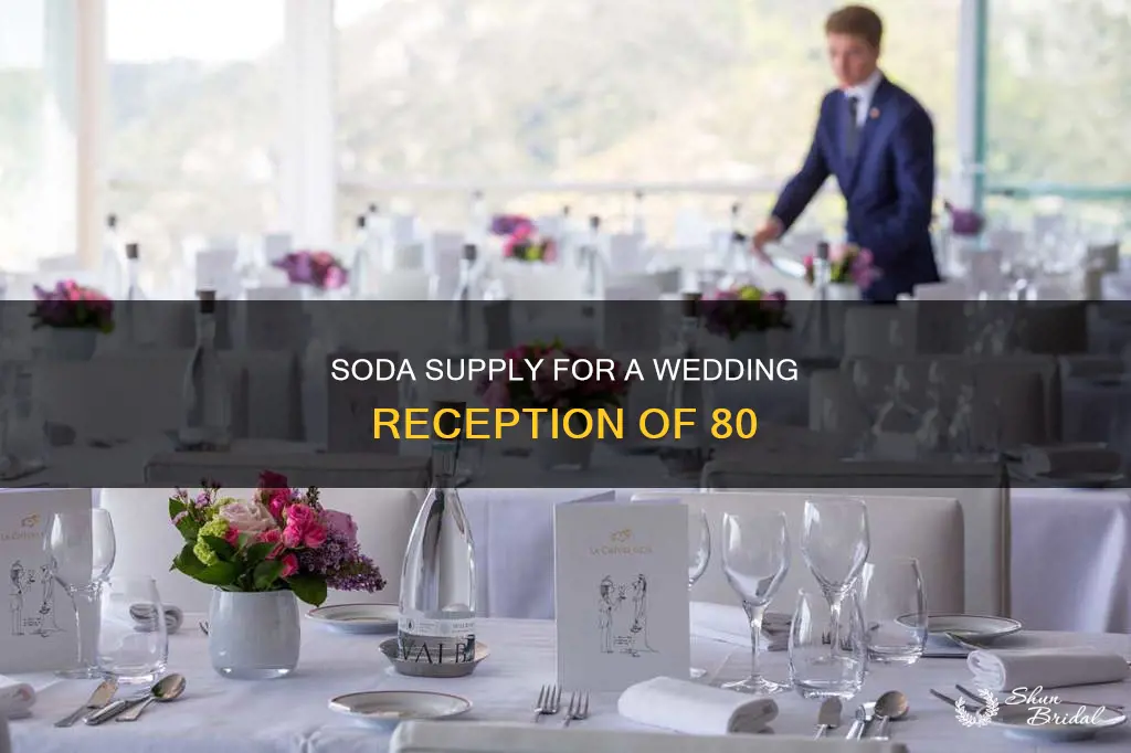 how many bottles of soda for 80 people wedding reception