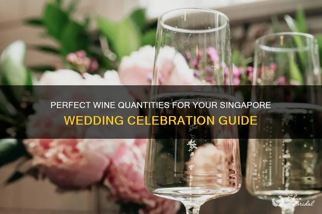 how many bottles of wine for a wedding singapore