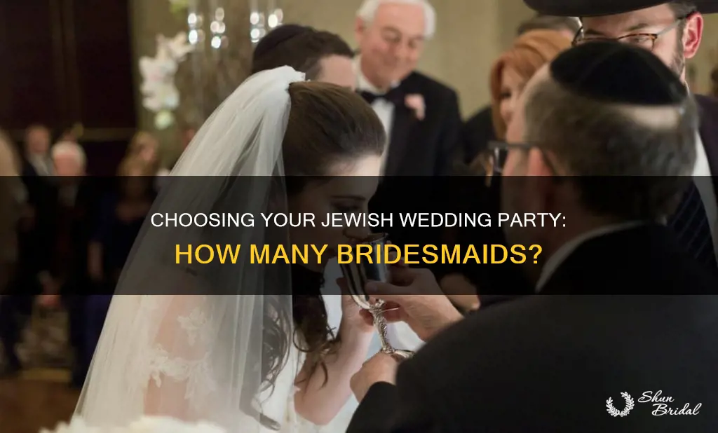 how many bridesmaids in a jewish wedding