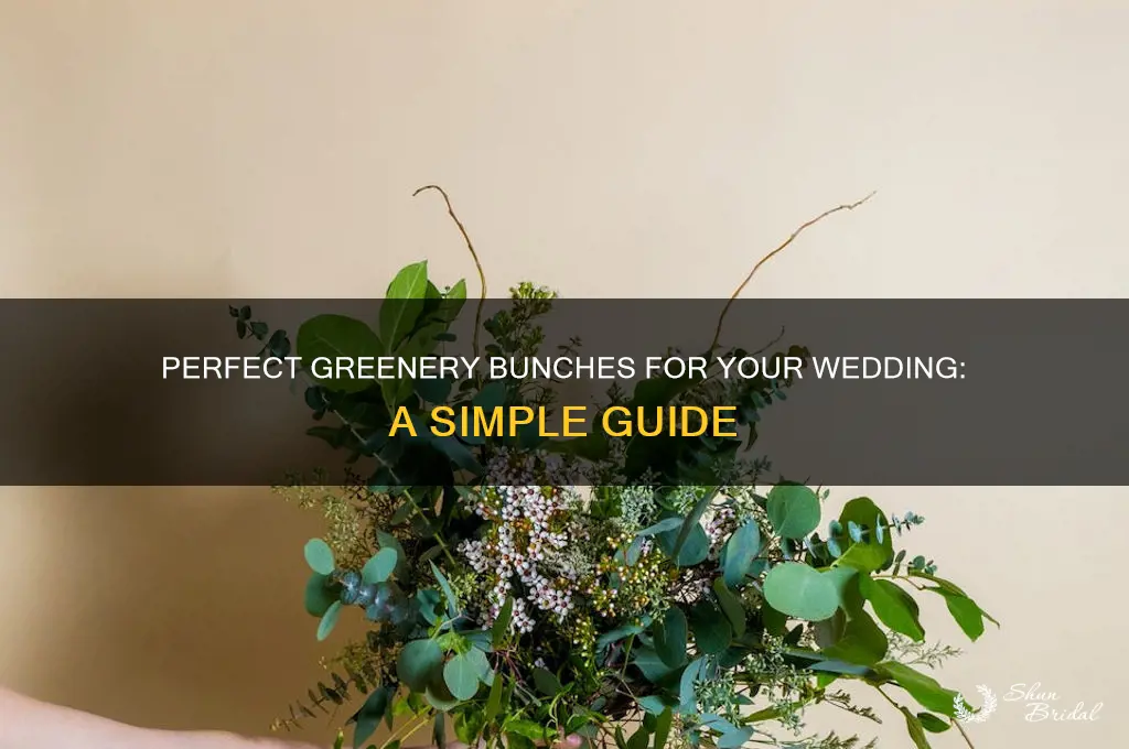 how many bunches of greenery for wedding