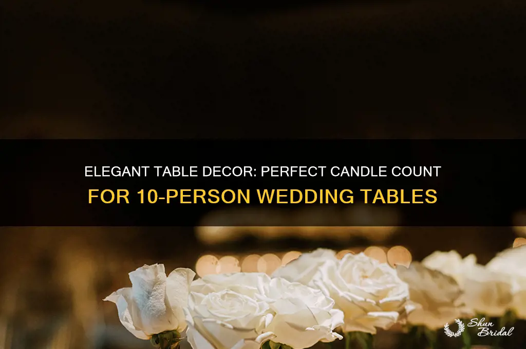 how many candles for a 10 person wedding table