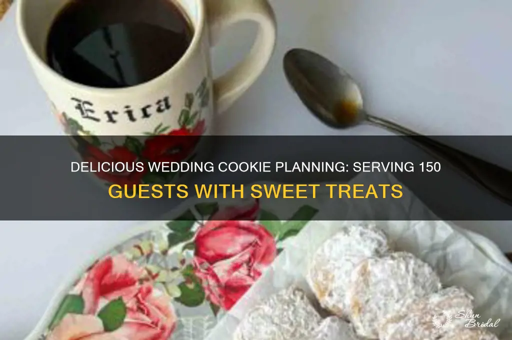 how many cookies for 150 wedding guests