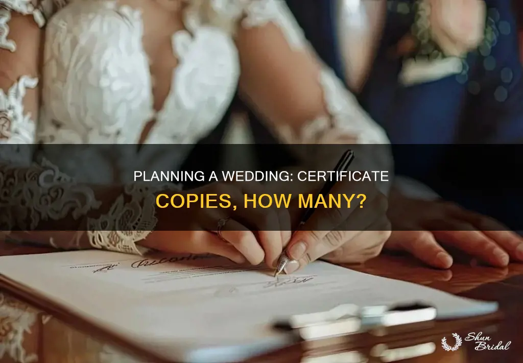 how many copies of wedding certificate do I need