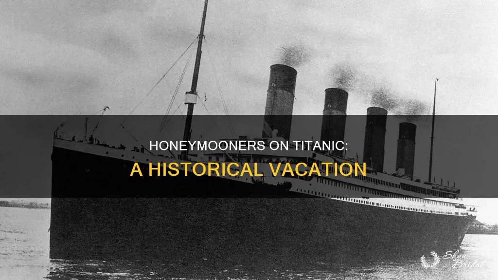 how many couples celebrate their honeymoon on the titanic