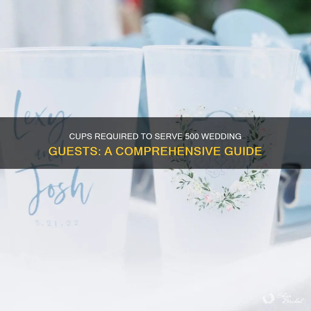 how many cups needed to serve 500 wedding quest
