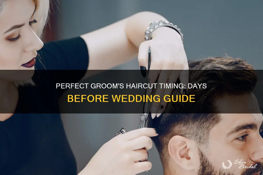 how many days before wedding groom get haircut