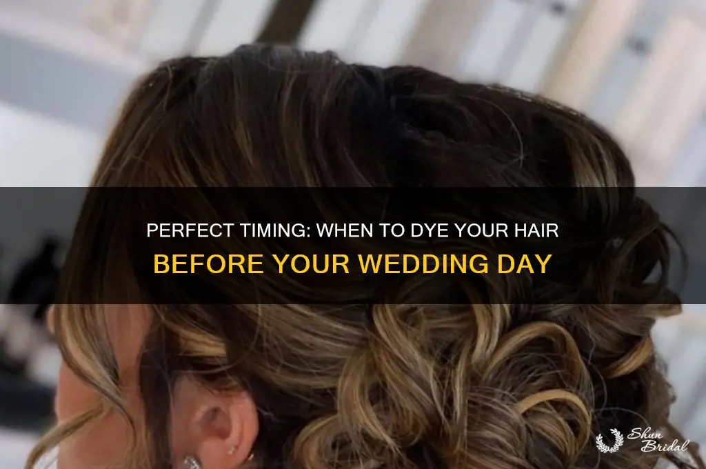 how many days before wedding should I dye my hair