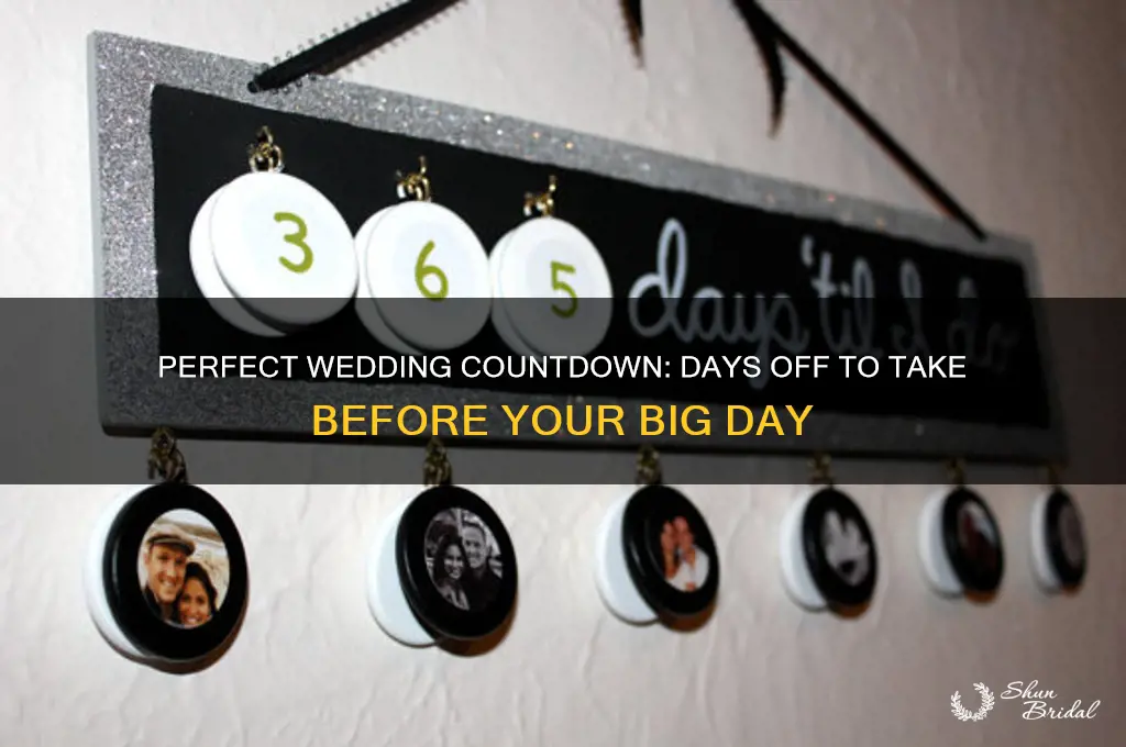 how many days before wedding should I take off