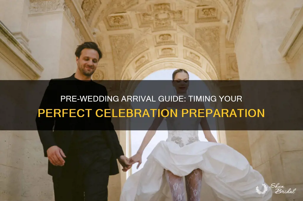 how many days before wedding should we arrive