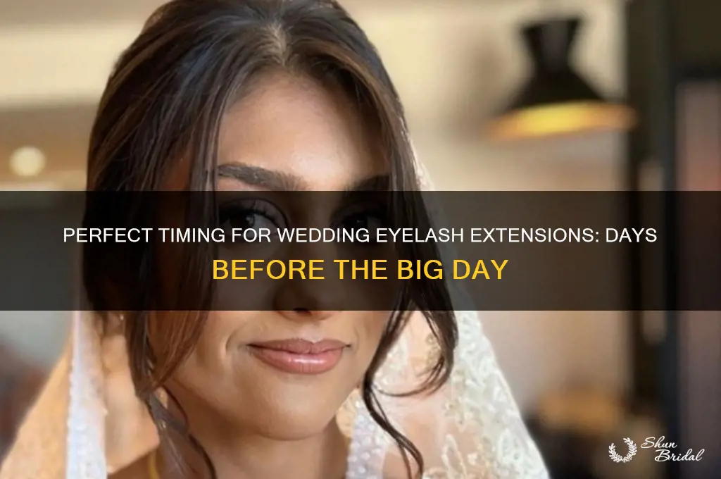 how many days before wedding should you get eyelash extensions