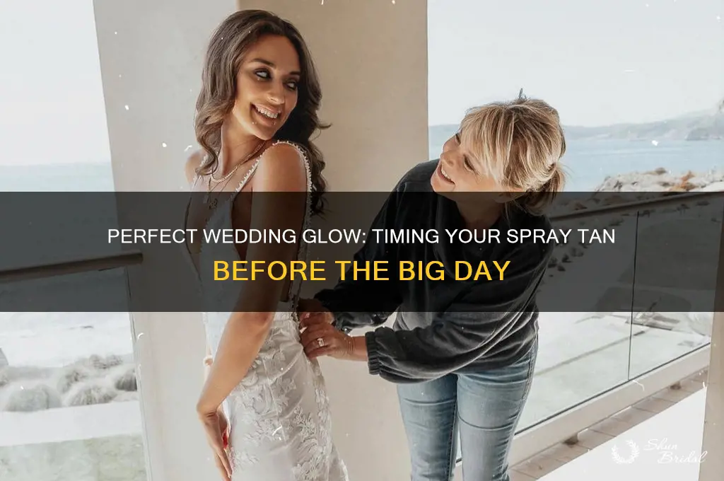 how many days before wedding spray tan