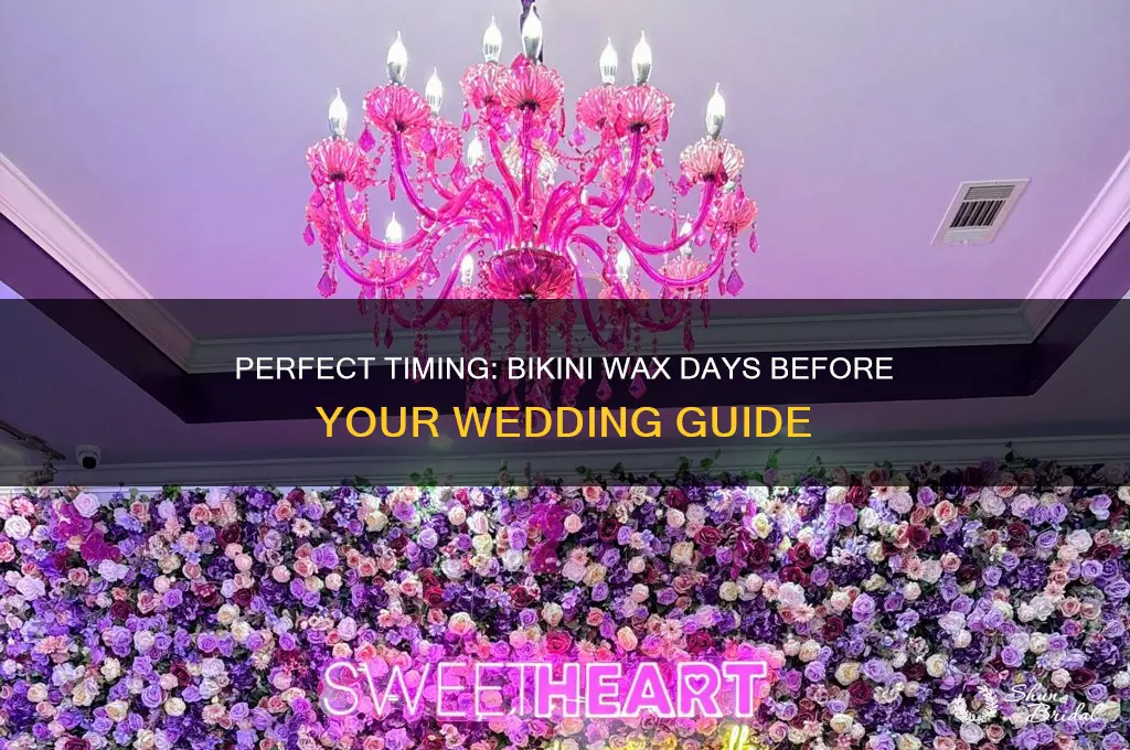 how many days before wedding to get bikini wax