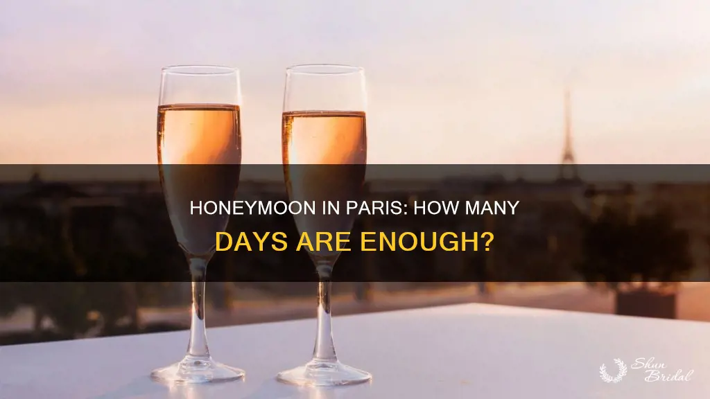 how many days in paris for honeymoon