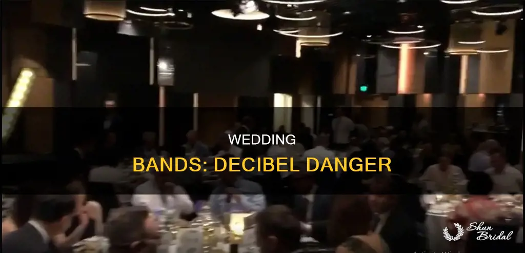 how many decibels is a wedding band