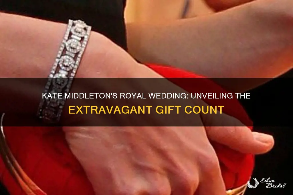 how many gifts did kate middleton receive on her wedding