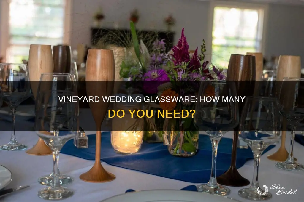 how many glasses do I need for a vineyard wedding