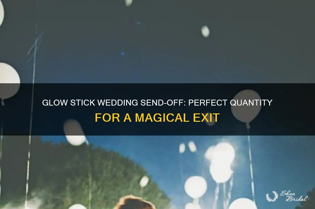 how many glow sticks for wedding send off