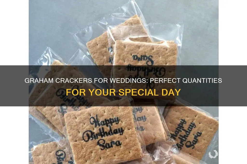 how many graham crackers for wedding