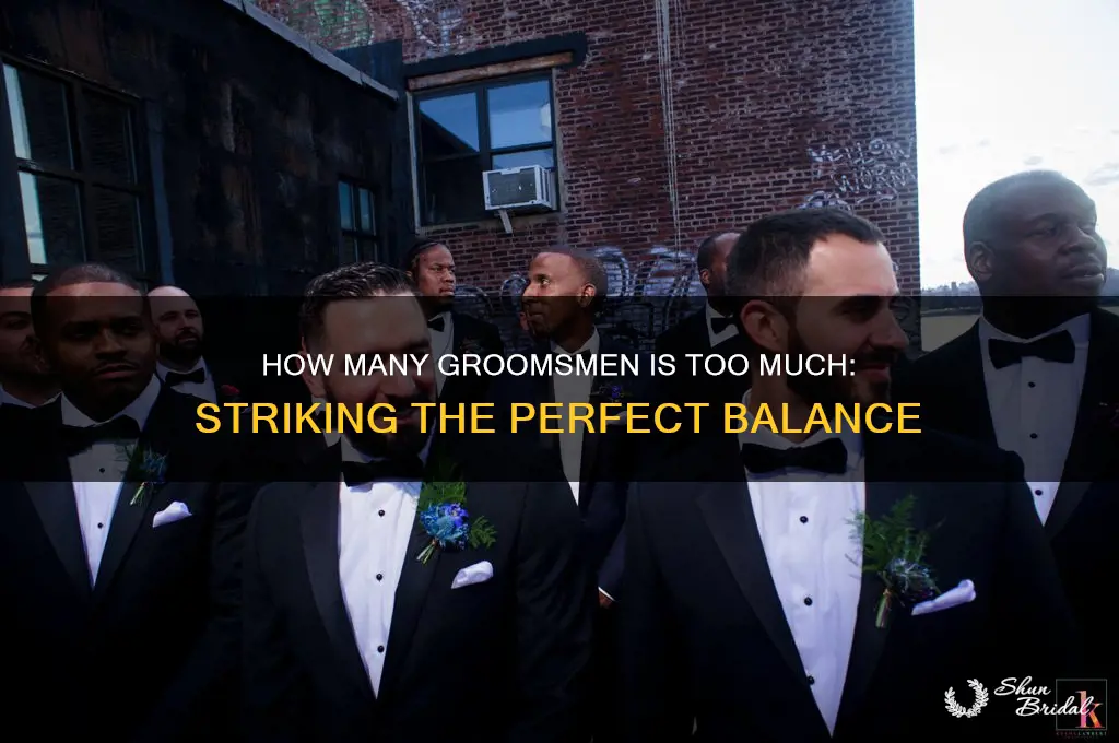 how many groomsme is too much