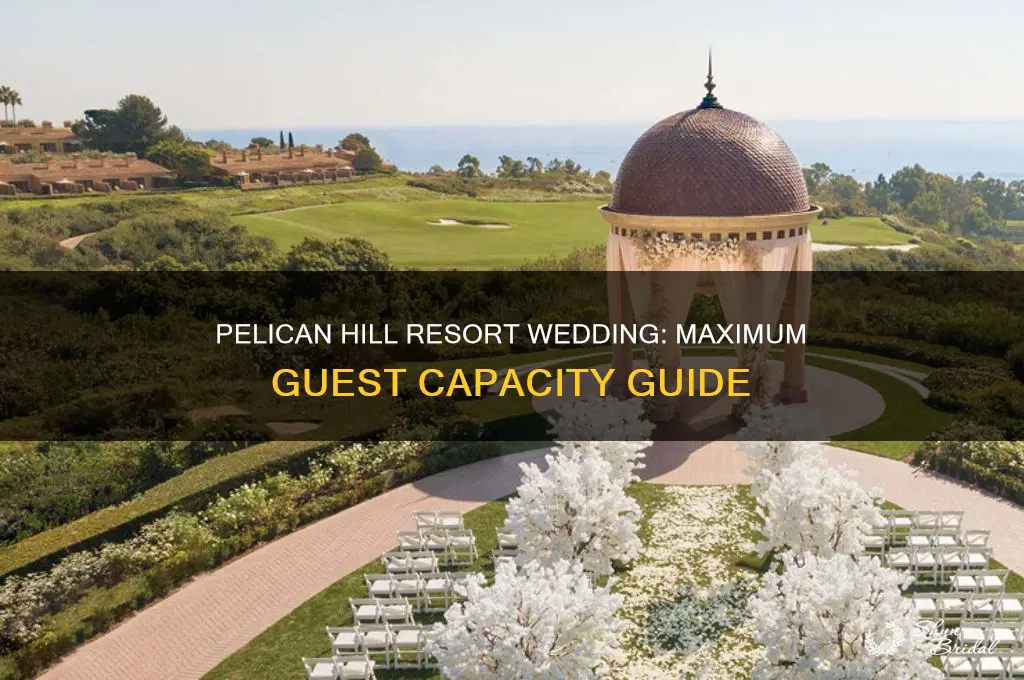how many guests at pelican hill resort wedding maximum
