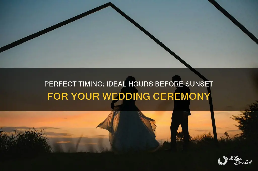 how many hours before sunset to have wedding ceremony