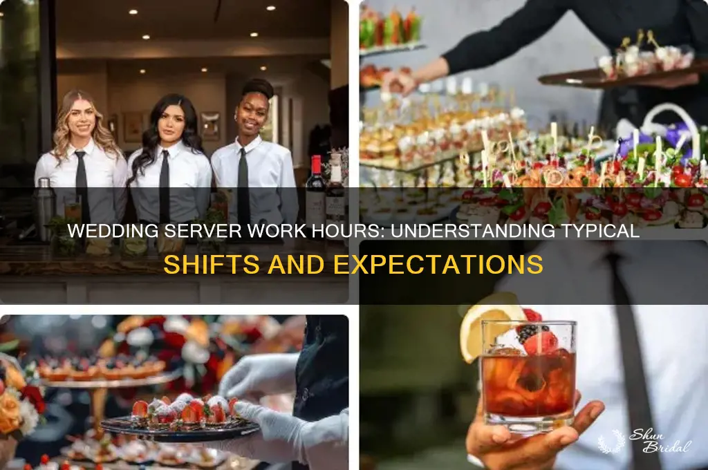 how many hours do servers usually work for a wedding