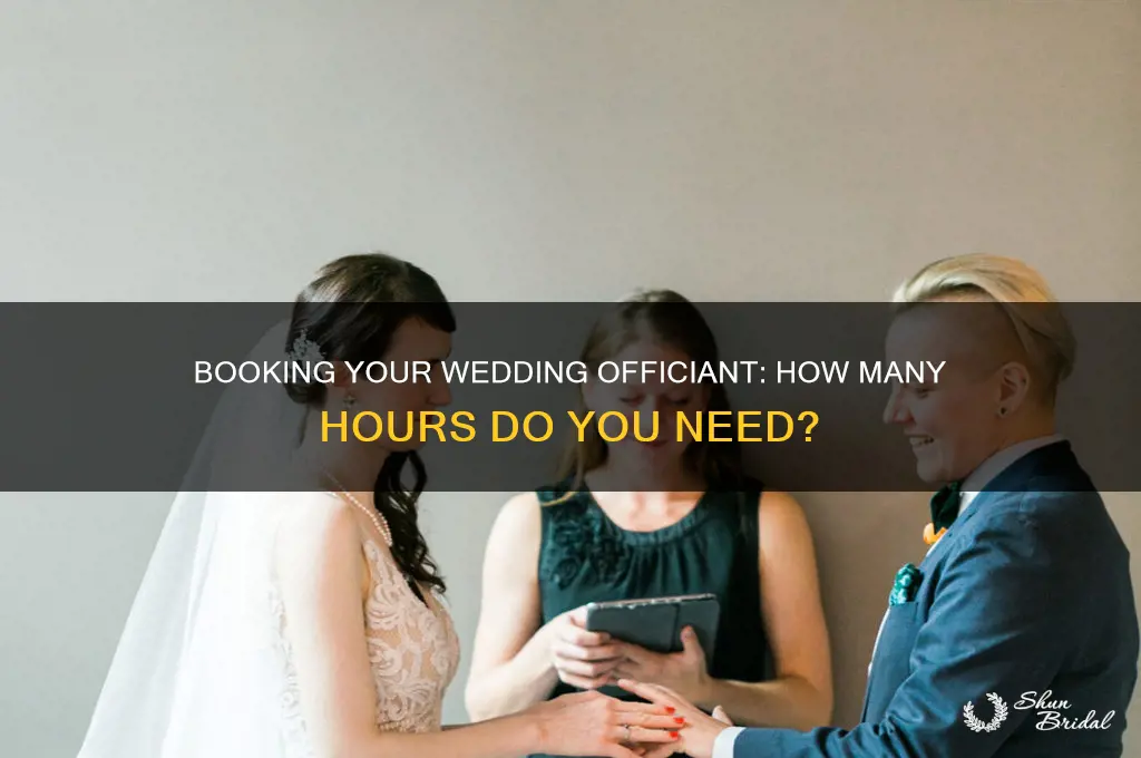 how many hours to book wedding officiant