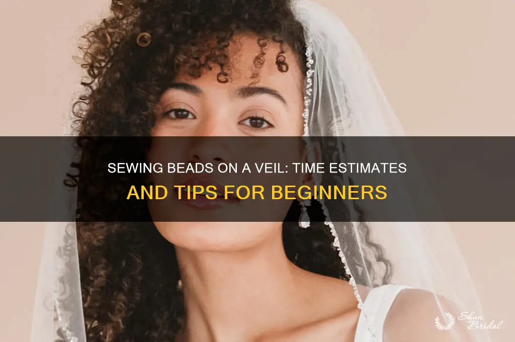 how many hours to sew beads on veil