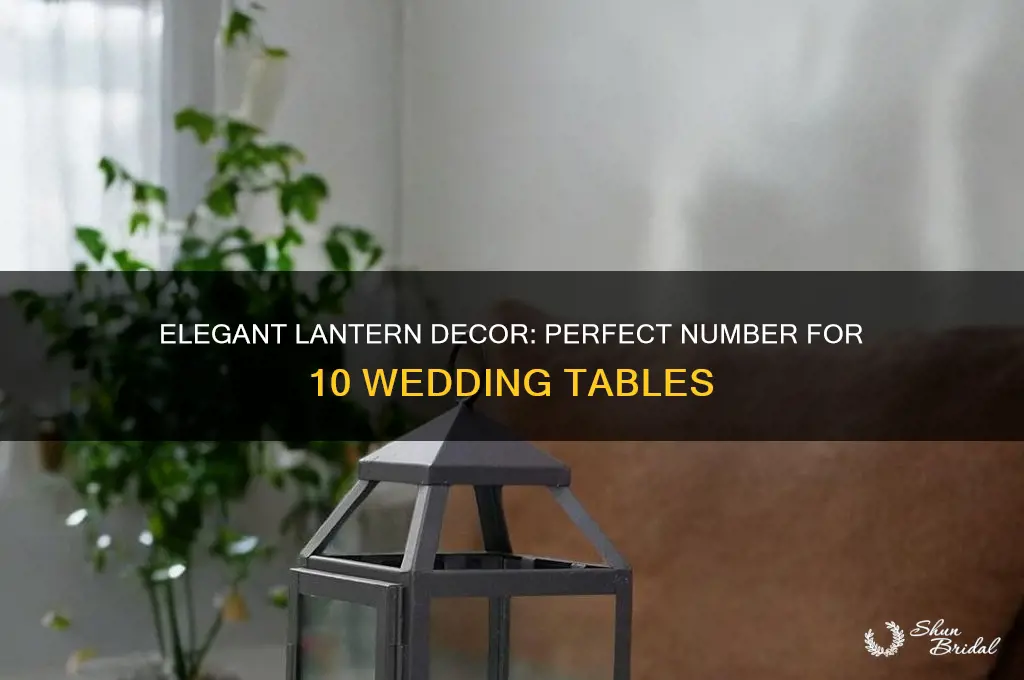 how many lanterns on 10 wedding table