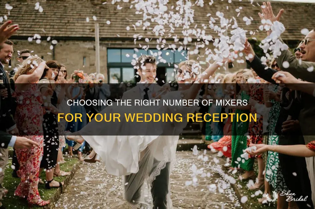 how many mixers to buy for wedding