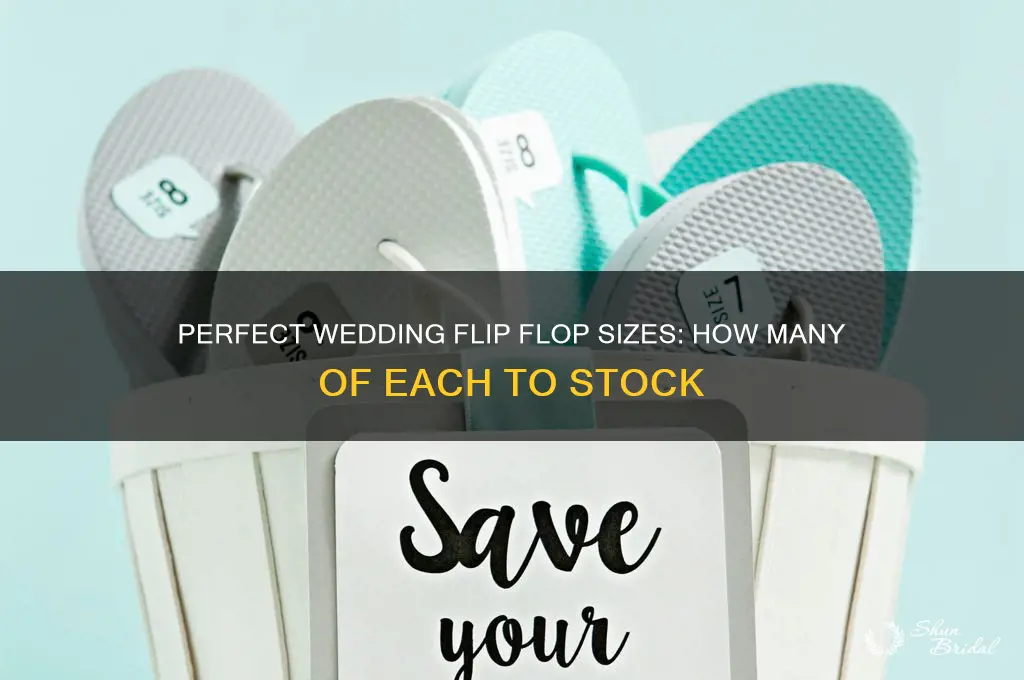 how many of each size flip flop for wedding