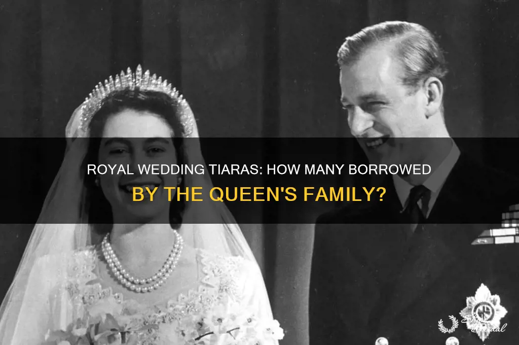 how many of the queens family have borrowed wedding tiaras
