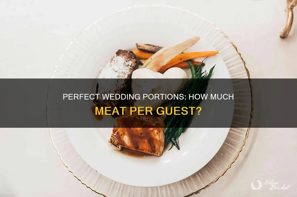 how many ounces of meat per person for a wedding