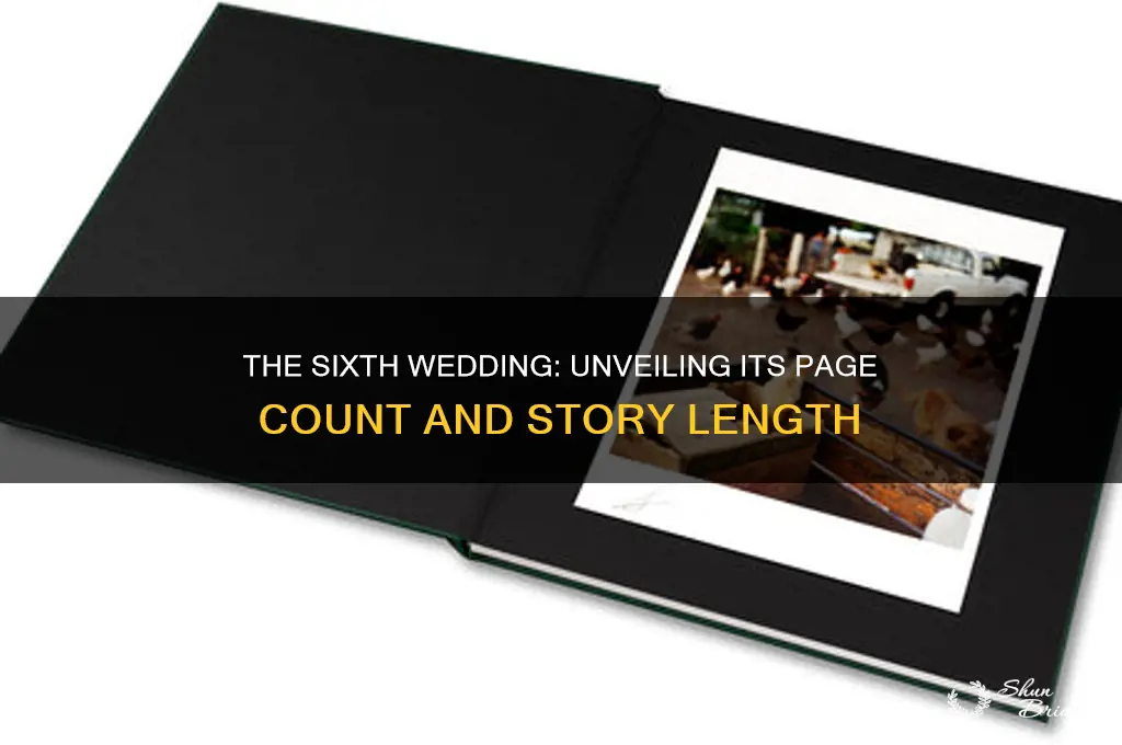 how many pages is the sixth wedding