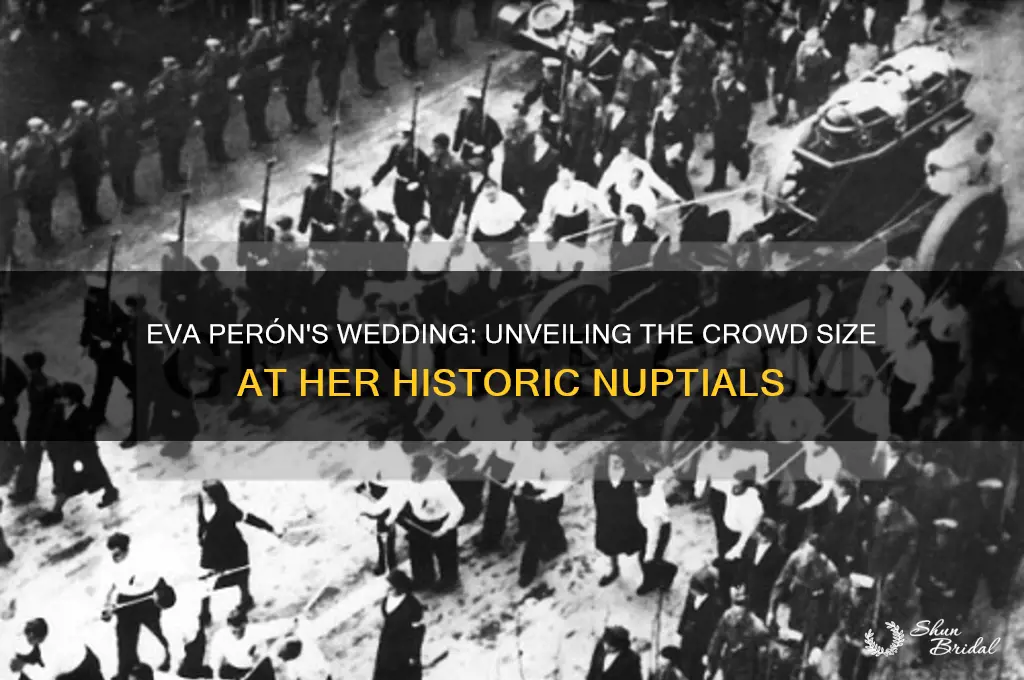 how many people came to eva perons wedding