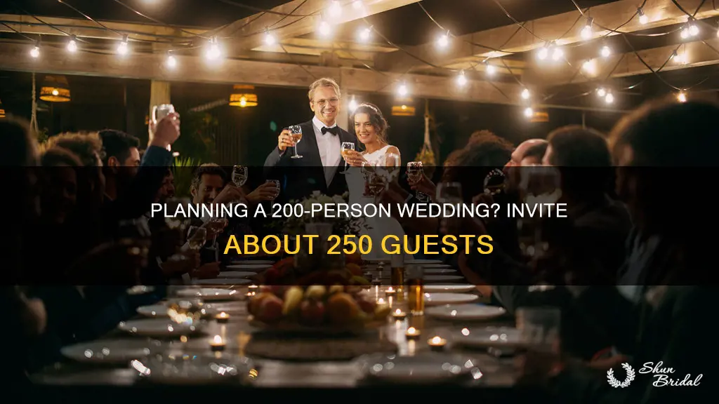 how many people to invite to a 200 person wedding